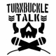 Turnbuckle Talk