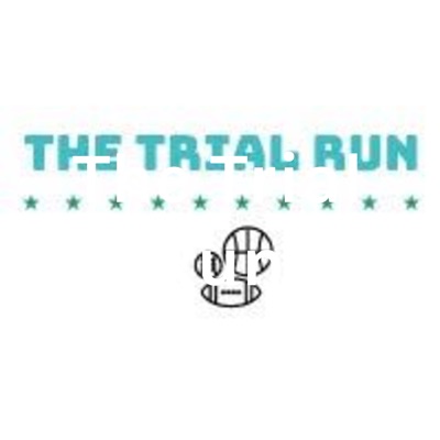 The Trial Run