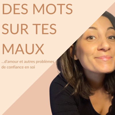 Des mots sur tes maux