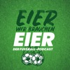 Der Fußball-Podcast mit Thomas Wagner und Mike Kleiss
