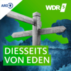 WDR 5 Diesseits von Eden - ganze Sendung - WDR 5