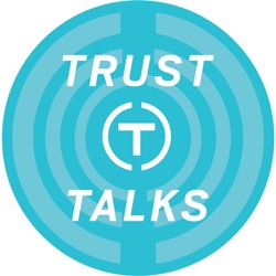 Trust Talks