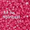 AJ So Spiritual artwork