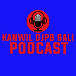Kanwil DJPB Bali Podcast