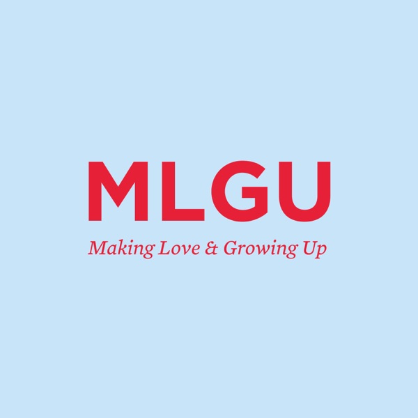 Making Love and Growing Up