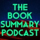 The Book Summary Podcast