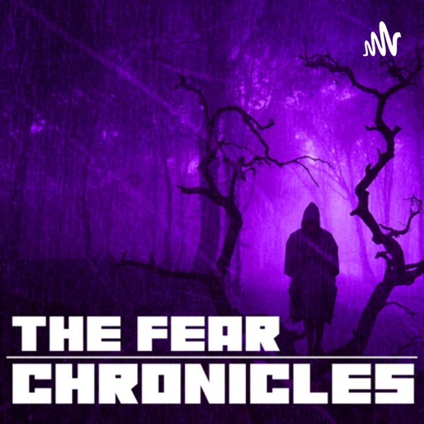 The Fear Chronicles - Real Ghost Stories and Paranormal Experiences