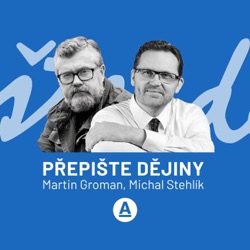 Přepište dějiny - Groman & Stehlík