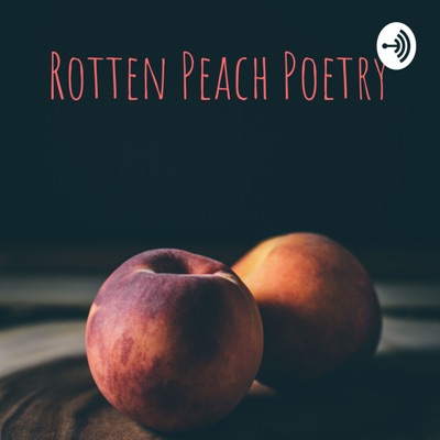 Rotten Peach Poetry