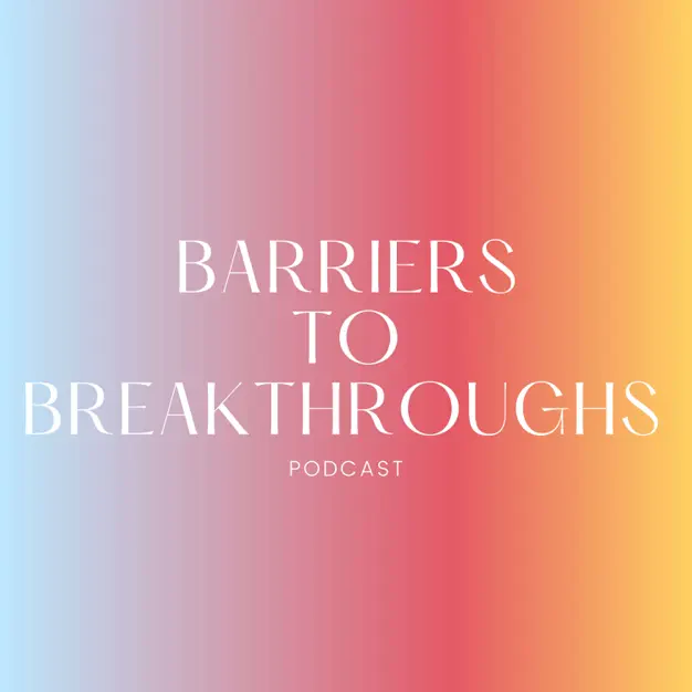 Barriers to Breakthroughs
