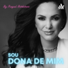 Sou Dona de Mim - By Raquel Barberino - Raquel Barberino