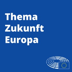 Thema Zukunft Europa