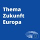 Thema Zukunft Europa