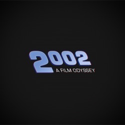 2002: A Film Odyssey