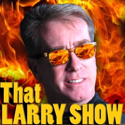 That LARRY SHOW