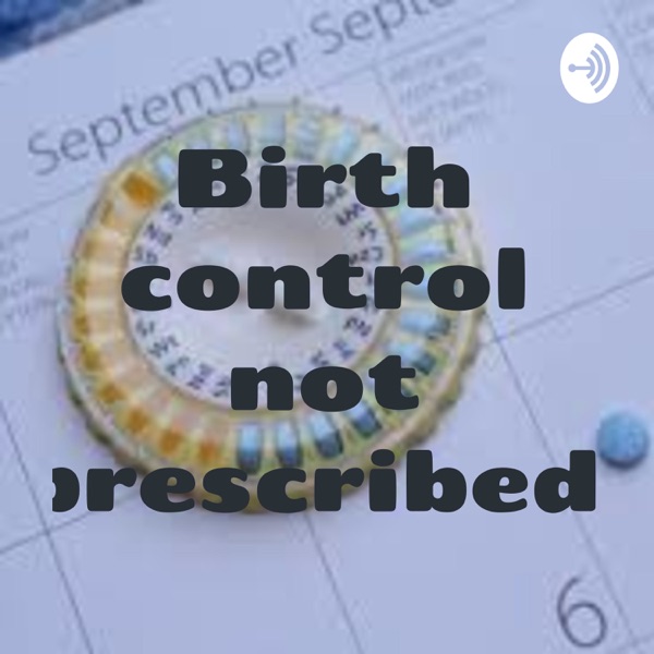 Birth control not prescribed Artwork