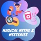 Magical Myths & Mysteries