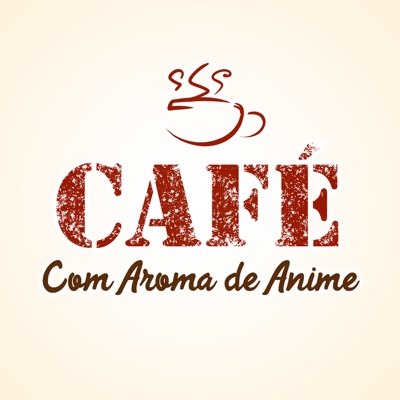 Café com Aroma de Anime