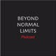 The Beyond Normal Limits Podcast