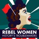 Rebel Women