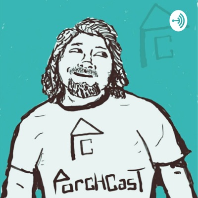Porchcast Porchcast