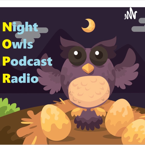 Night Owls Podcast Radio