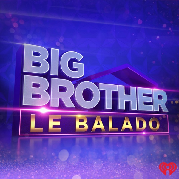 Big Brother Célébrités, le balado