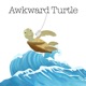 Awkward Turtle 