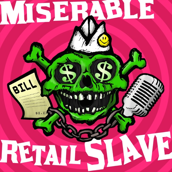 Miserable Retail Slave