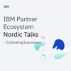 IBM Partner Ecosystem Nordic Talks