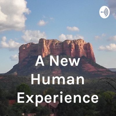 A New Human Experience