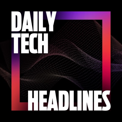 Daily Tech Headlines Daily Tech Headlines