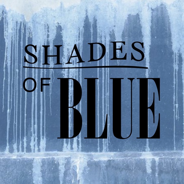 Shades Of Blue Podcast