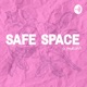 Safe Space