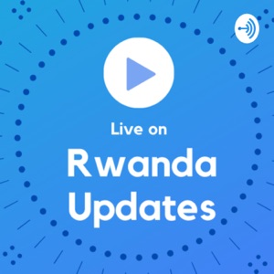 Rwanda Updates