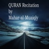 Recitation of the HOLY QURAN by Mahar-al-Muaiqly