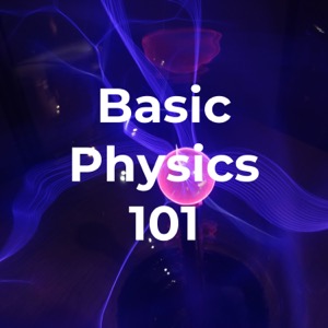 Basic Physics 101