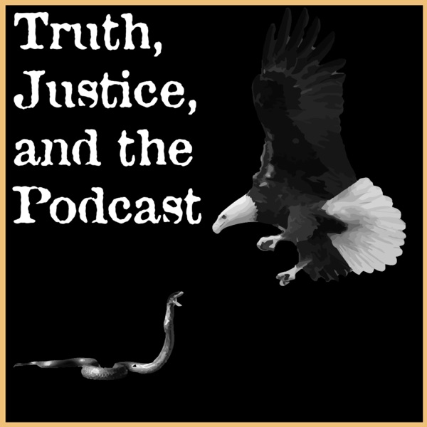 Truth, Justice, and the Podcast
