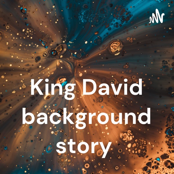 King David background story 