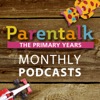 The Parentalk Podcast for the Primary Years
