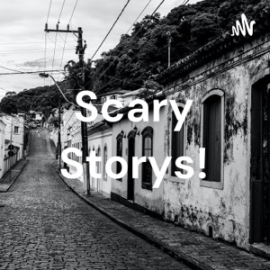 Scary Storys!