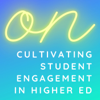 ON Cultivating Student Engagement in Higher Ed - Lauren Kelley