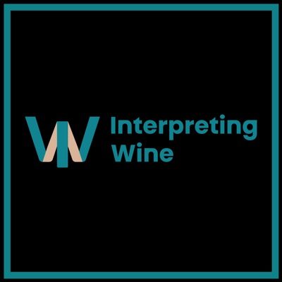 Interpreting Wine Podcast