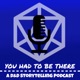 You Had To Be There: A D&D Storytelling Podcast