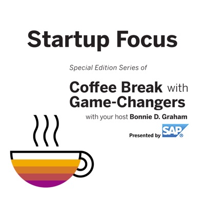 Startup Focus with Game-Changers, Presented by SAP Startup Focus with Game-Changers, Presented by SAP