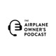 The Airplane Owners Podcast