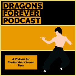 03 Dragons Forever Podcast - The Rush Hour Trilogy