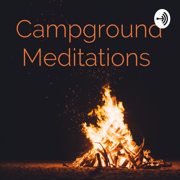 Campground Meditations 
