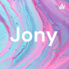 Jony - Jyoti Bhardwaj