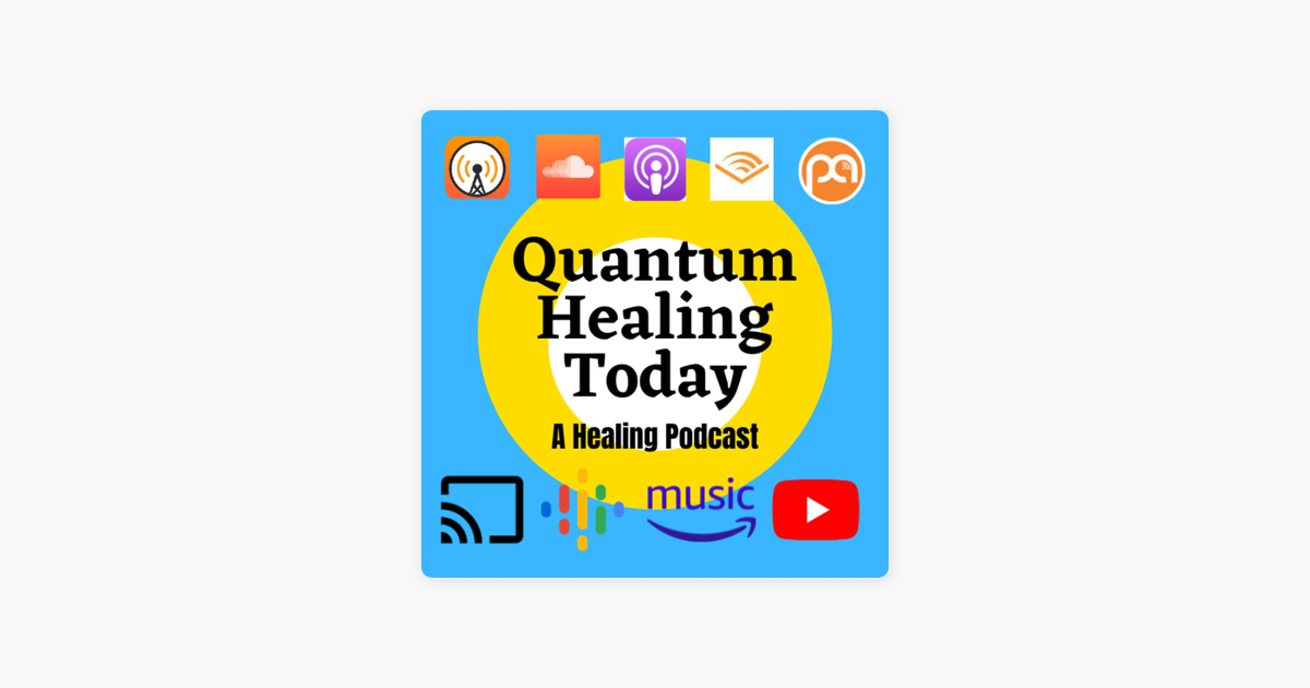 Quantum Healing Today- A Healing Podcast: Quantum Healing Today with Sarah  Breskman Cosme on Apple Podcasts